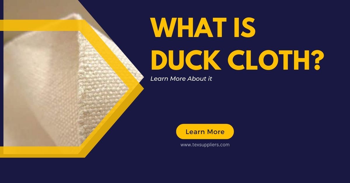What Is Duck Cloth Learn More About It